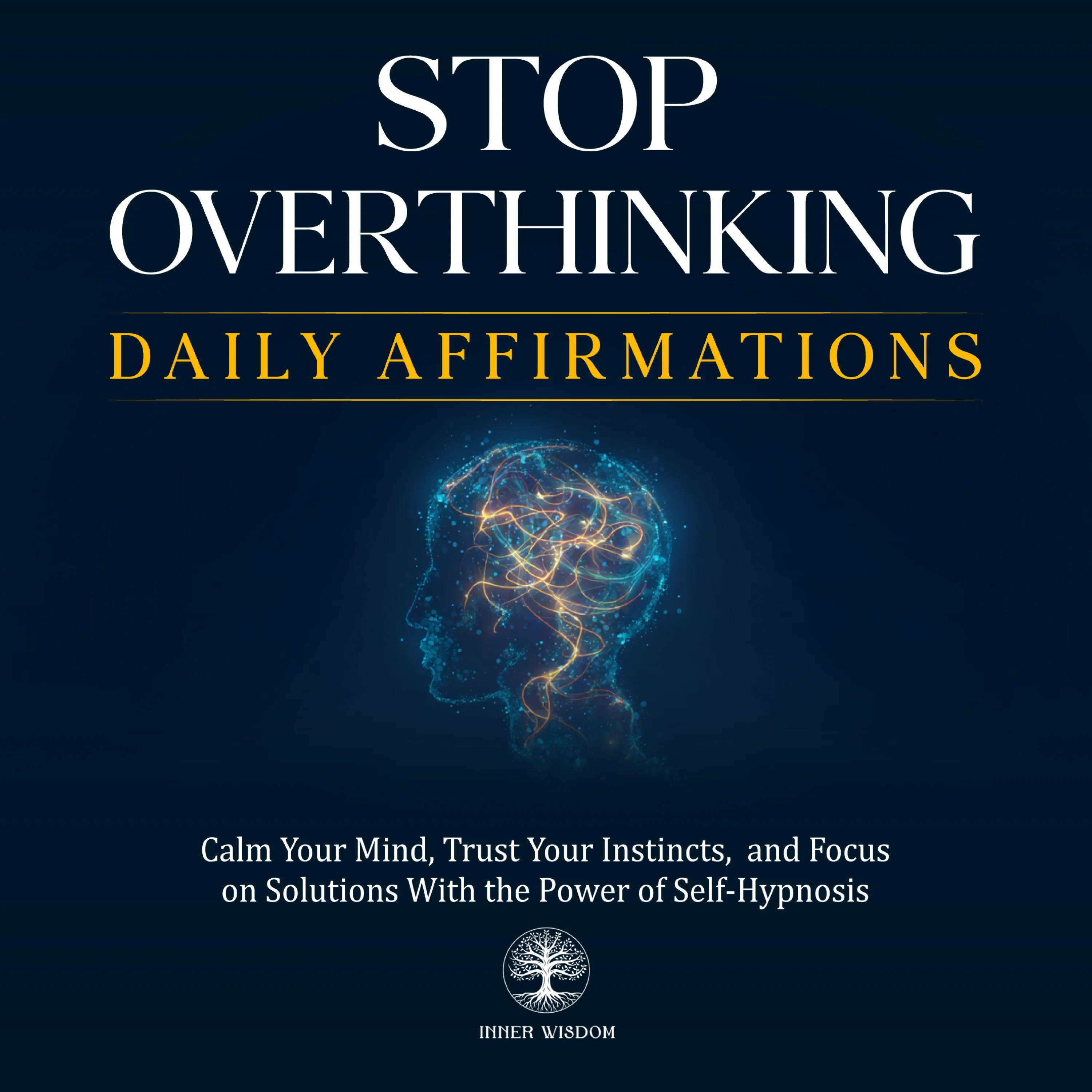 Stop Overthinking Daily Affirmations