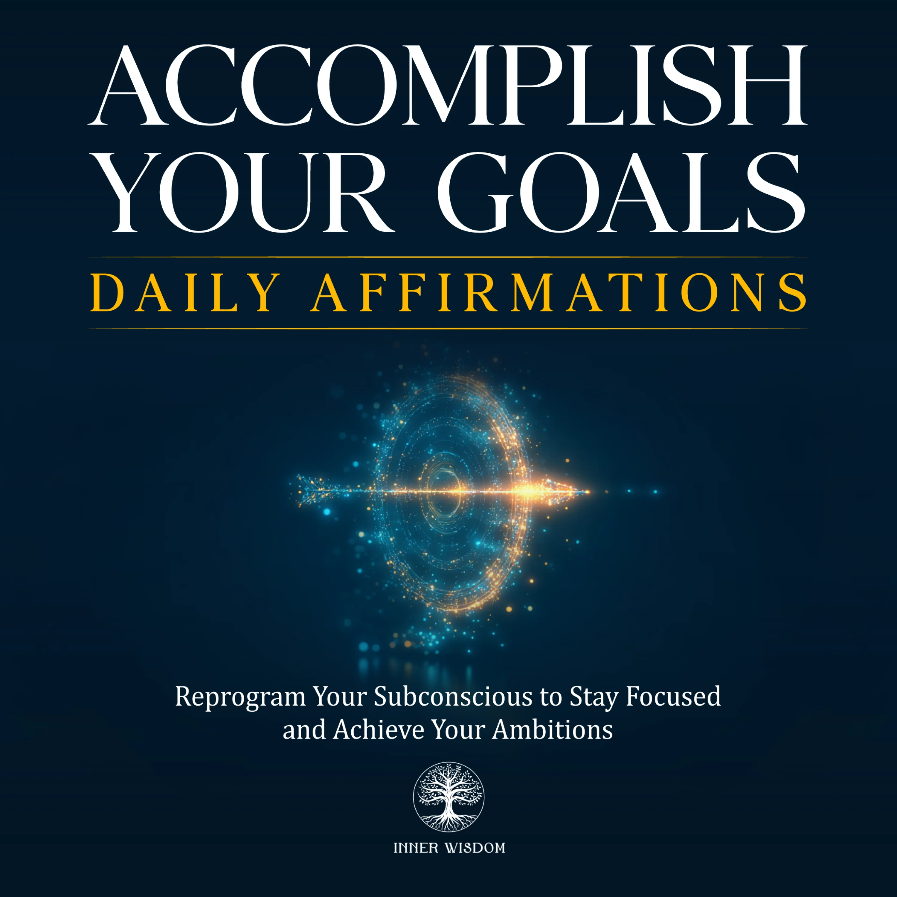 Accomplish Your Goals Daily Affirmations