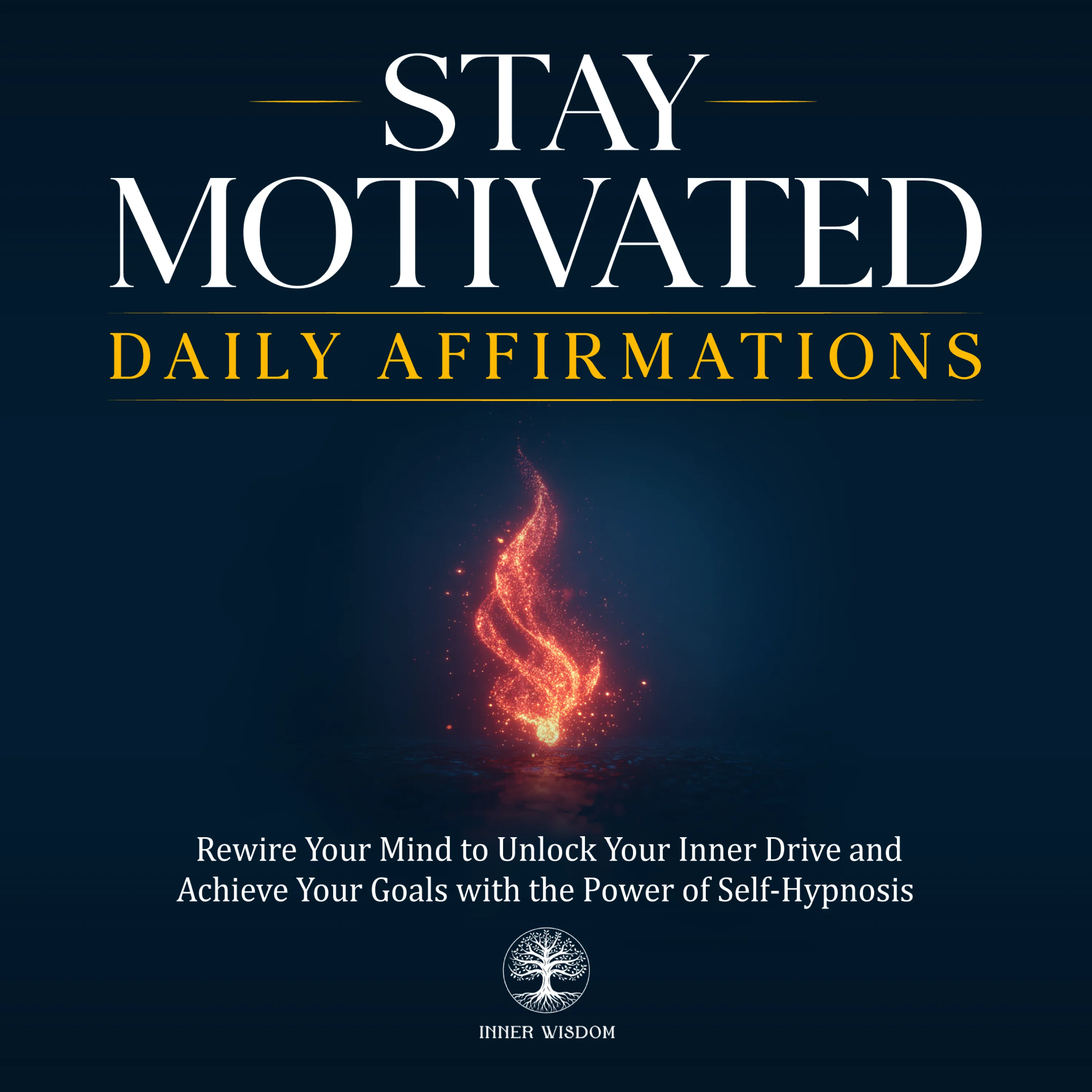 Stay Motivated Daily Affirmations