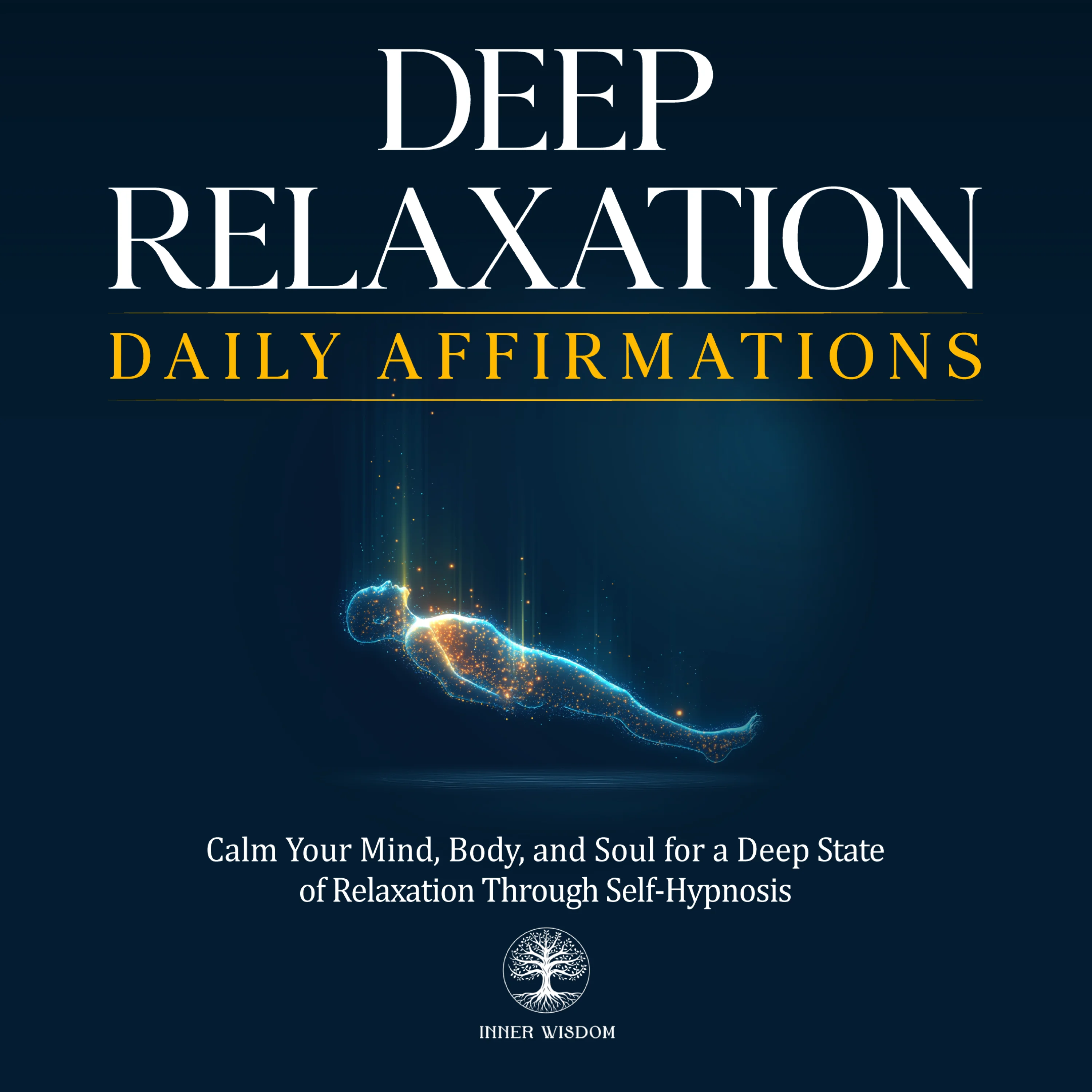 Deep Relaxation Daily Affirmations